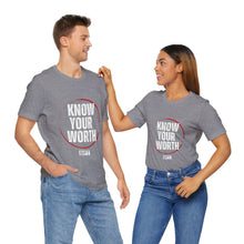 Load image into Gallery viewer, Know Your Worth T-Shirt
