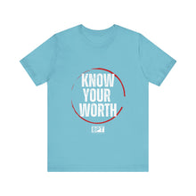 Load image into Gallery viewer, Know Your Worth T-Shirt
