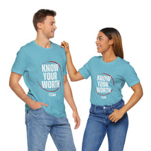 Load image into Gallery viewer, Know Your Worth T-Shirt
