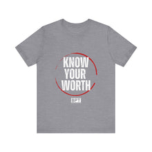 Load image into Gallery viewer, Know Your Worth T-Shirt
