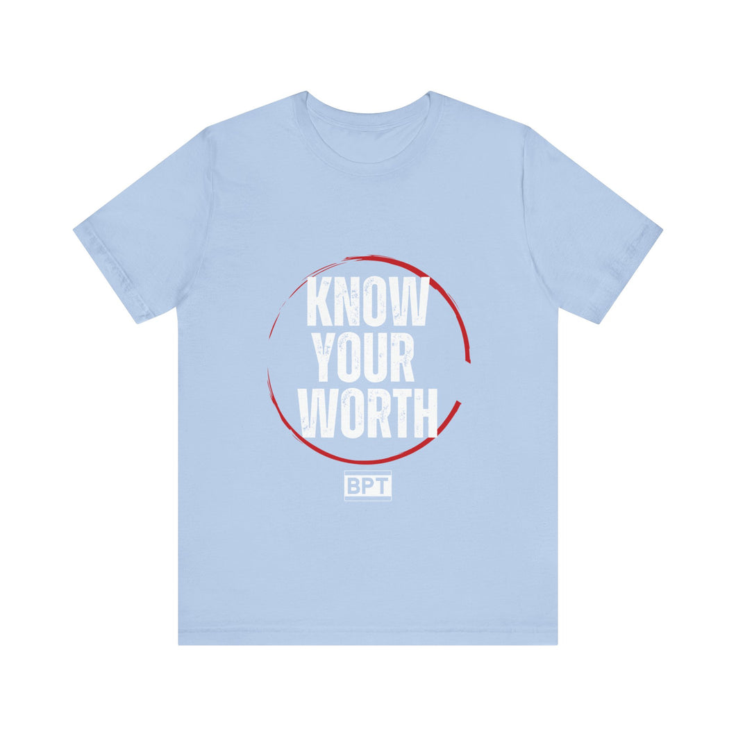 Know Your Worth T-Shirt